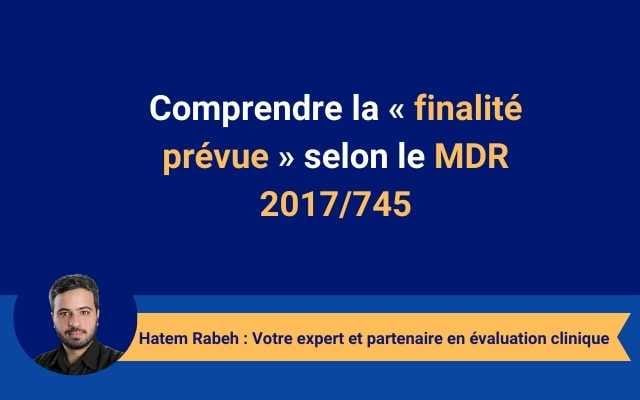 Comprendre la « finalité prévue » selon le MDR 2017/745