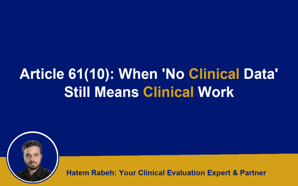 Article 61(10): When ‘No Clinical Data’ Still Means Clinical Work