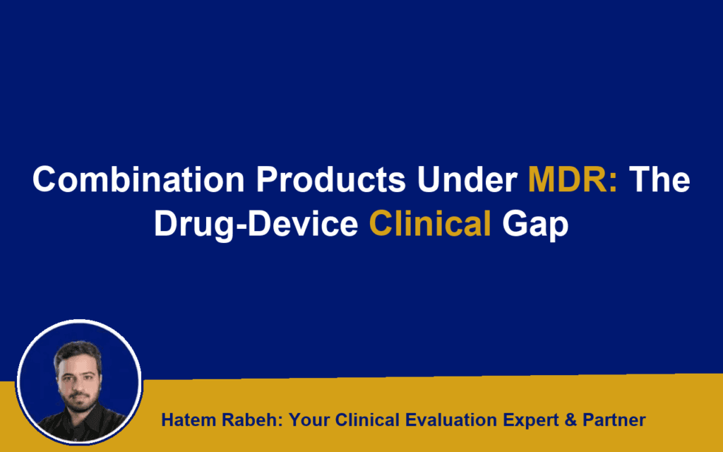 Combination Products Under MDR: The Drug-Device Clinical Gap