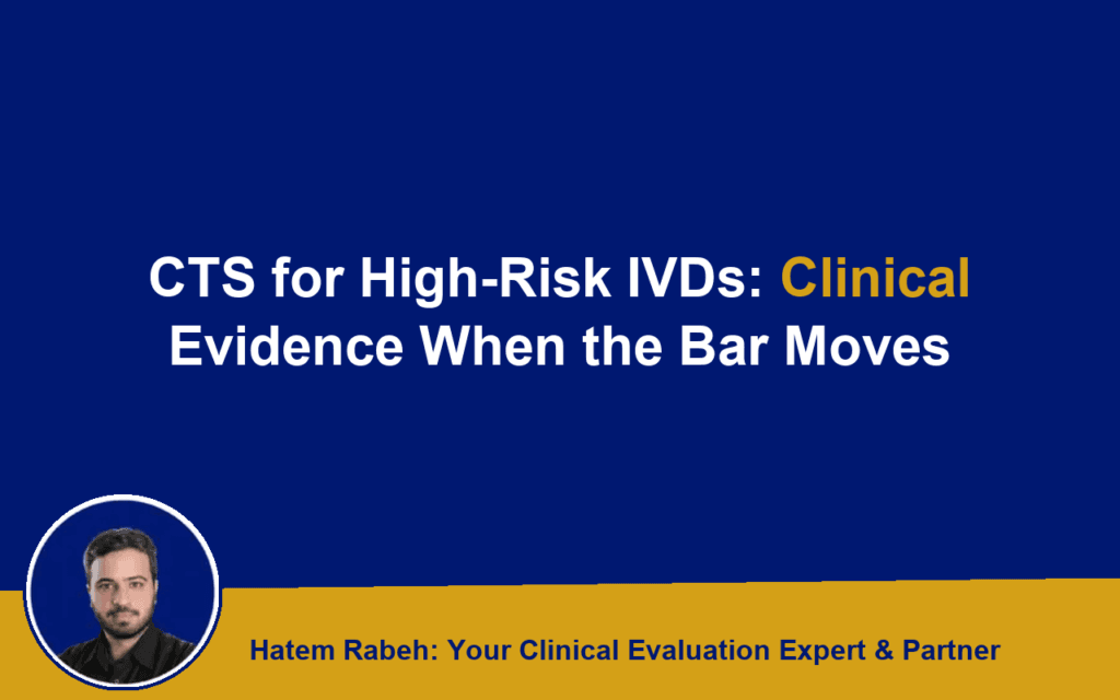 CTS for High-Risk IVDs: Clinical Evidence When the Bar Moves