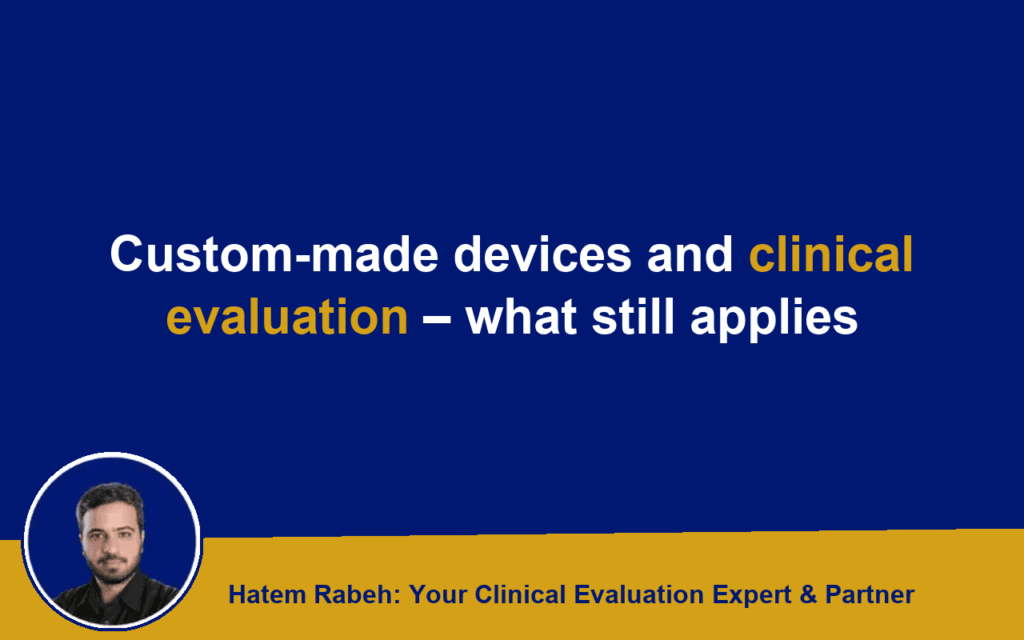 Custom-made devices and clinical evaluation – what still applies
