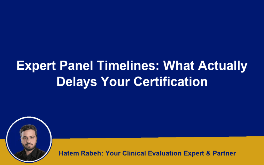Expert Panel Timelines: What Actually Delays Your Certification