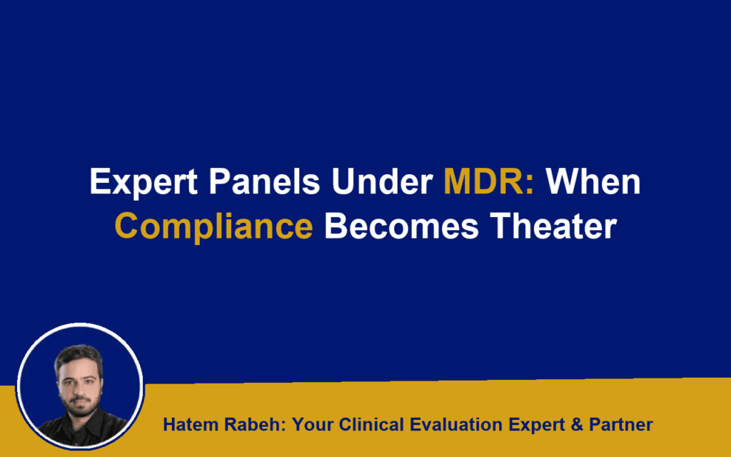 Expert Panels Under MDR: When Compliance Becomes Theater