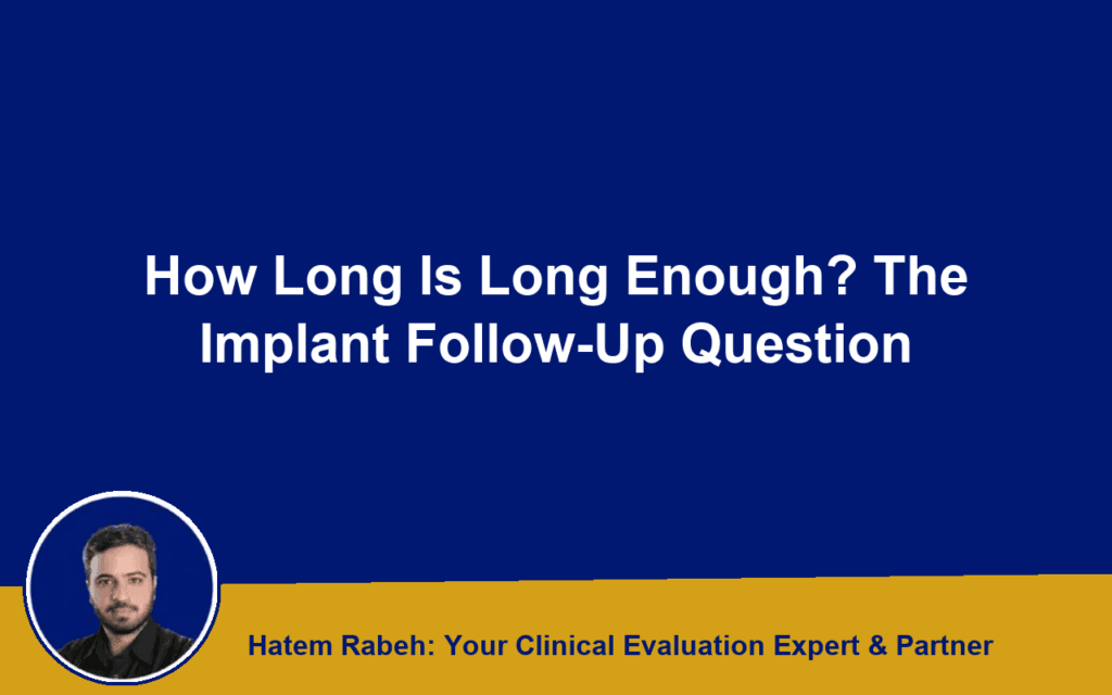 How Long Is Long Enough? The Implant Follow-Up Question
