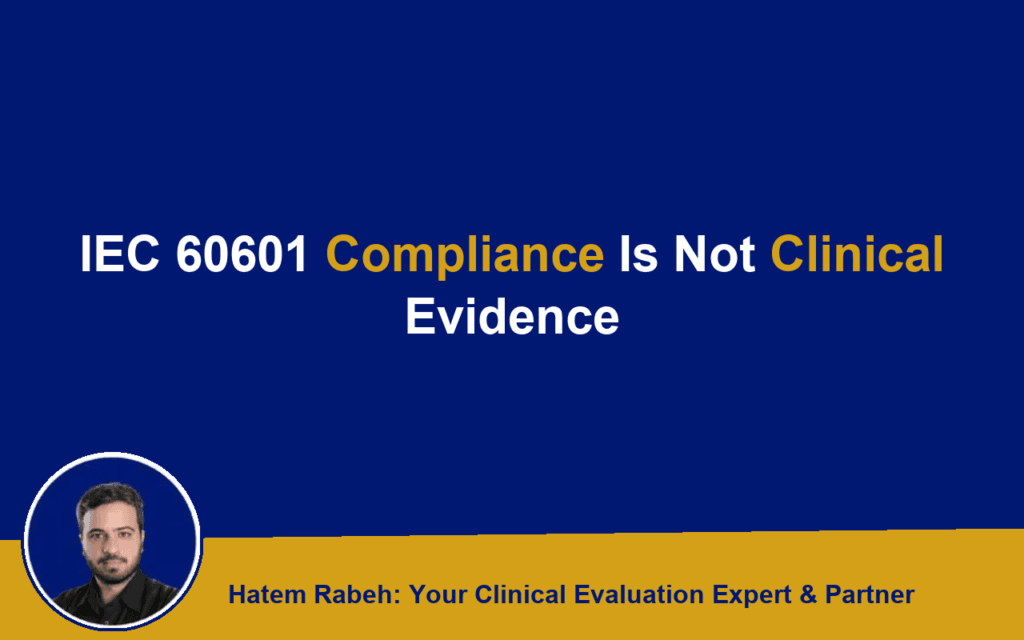 IEC 60601 Compliance Is Not Clinical Evidence