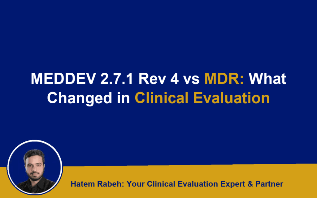 MEDDEV 2.7.1 Rev 4 vs MDR: What Changed in Clinical Evaluation