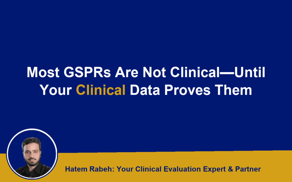 Most GSPRs Are Not Clinical, Until Your Clinical Data Proves Them