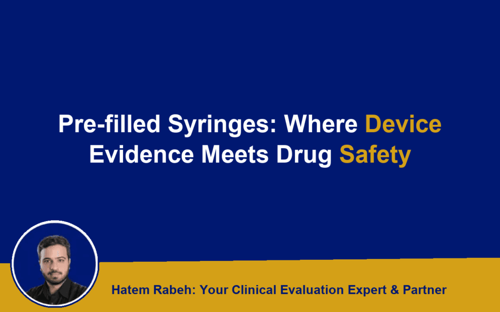 Pre-filled Syringes: Where Device Evidence Meets Drug Safety