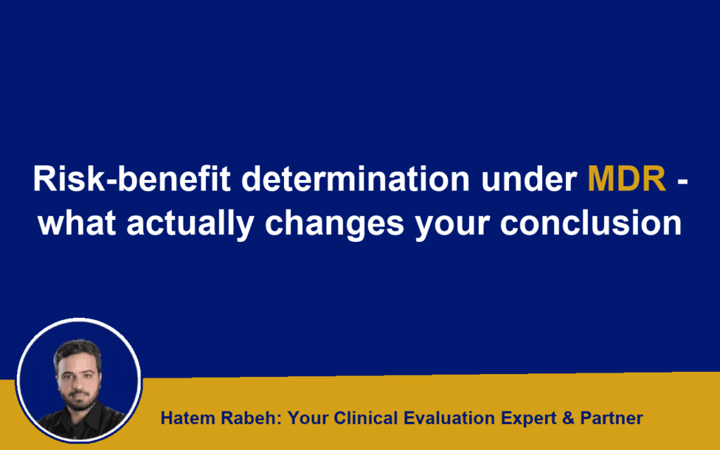 Risk-benefit determination under MDR – what actually changes your conclusion