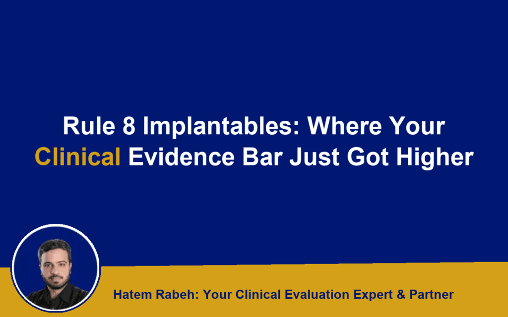 Rule 8 Implantables: Where Your Clinical Evidence Bar Just Got Higher