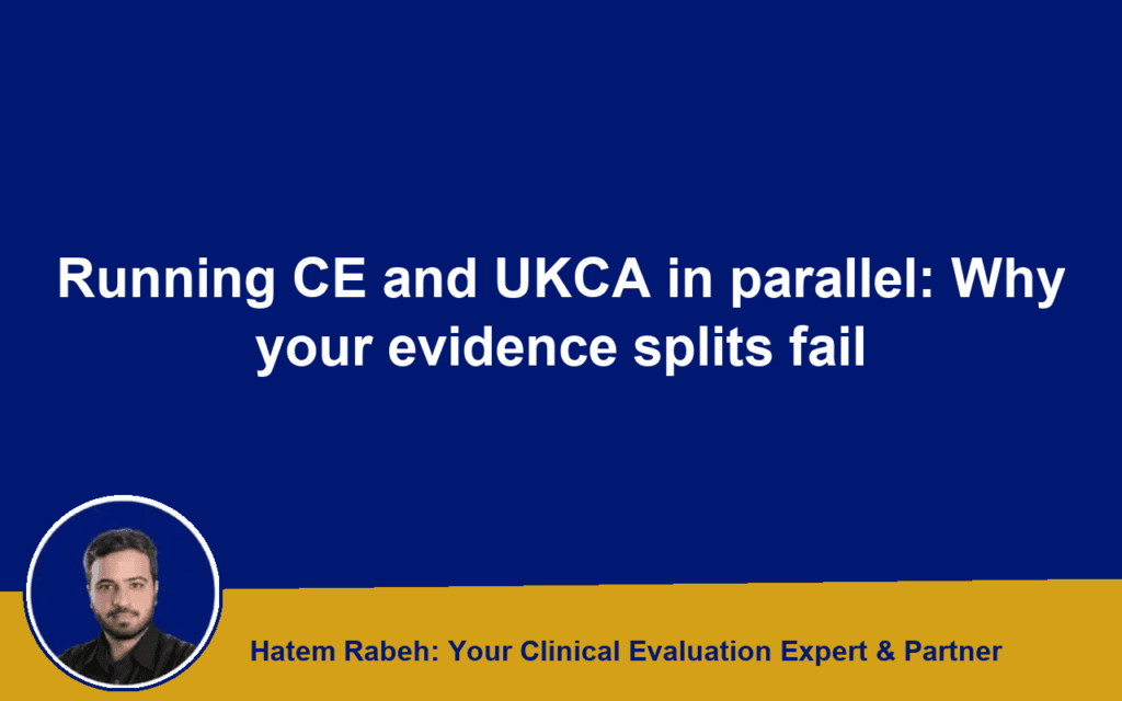 Running CE and UKCA in parallel: Why your evidence splits fail
