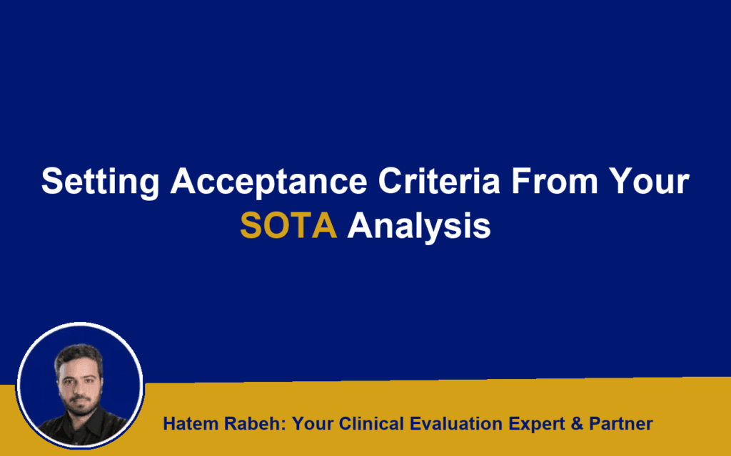 Setting Acceptance Criteria From Your SOTA Analysis