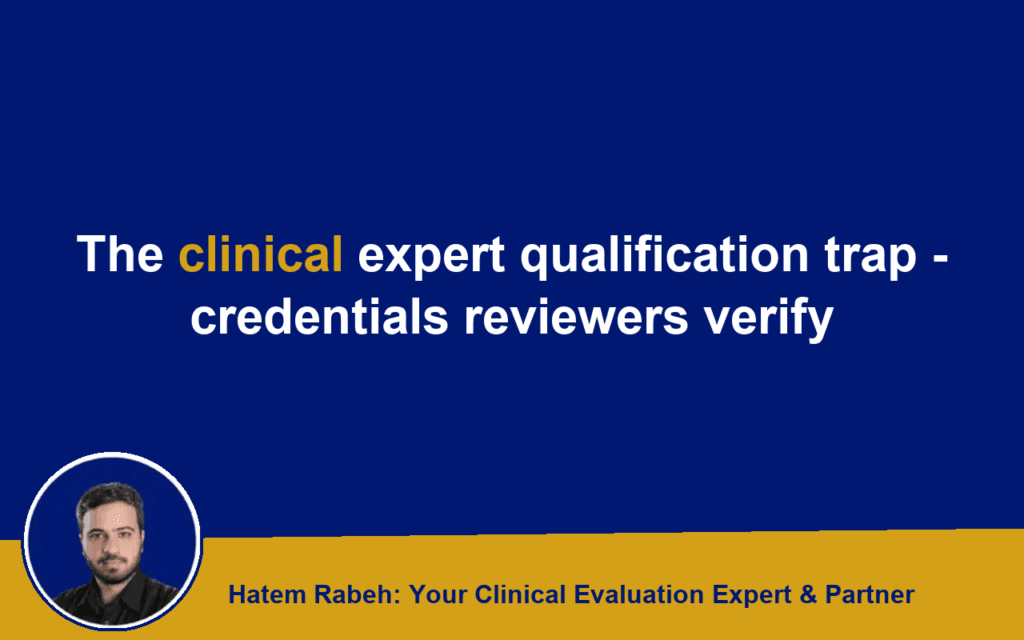 The clinical expert qualification trap – credentials reviewers verify