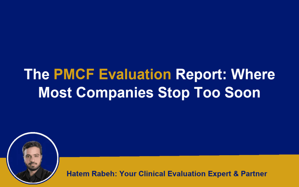The PMCF Evaluation Report: Where Most Companies Stop Too Soon