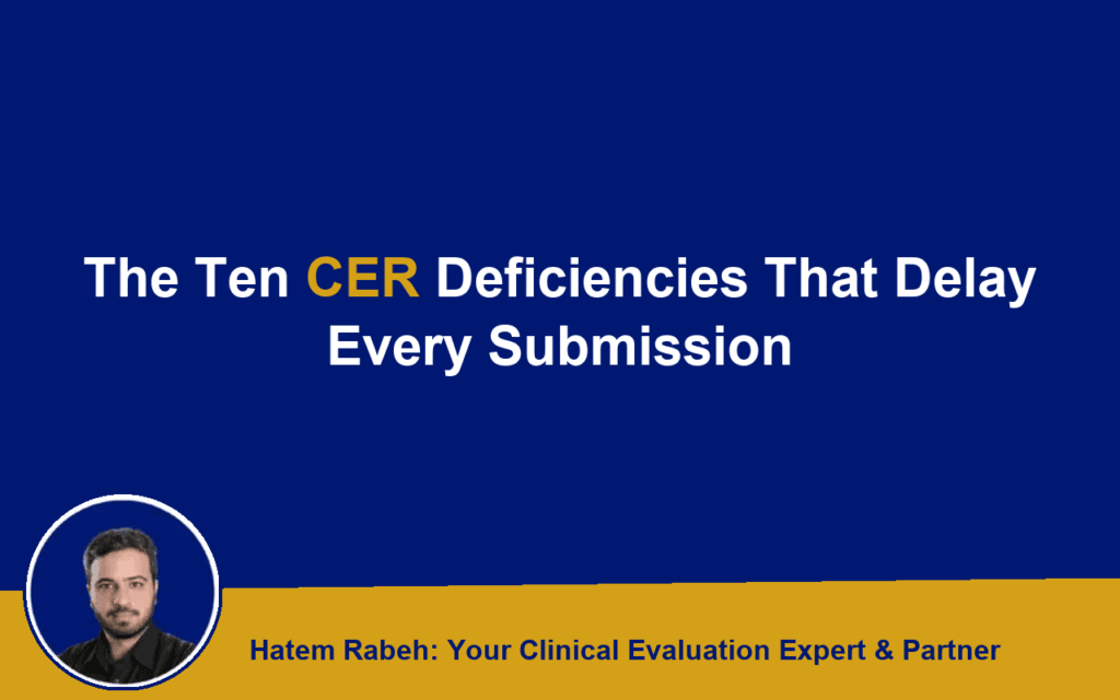 The Ten CER Deficiencies That Delay Every Submission