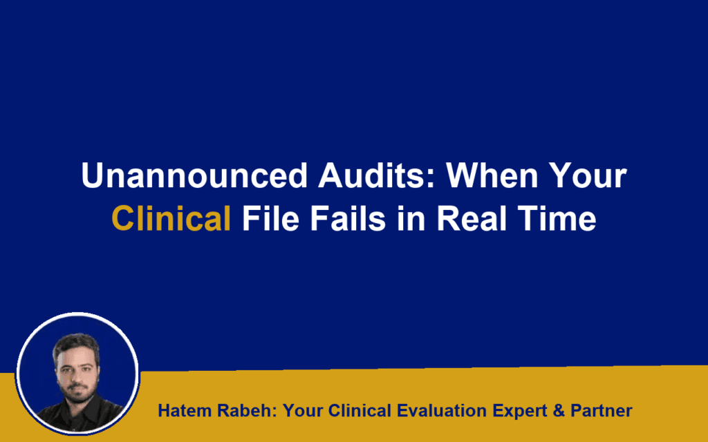 Unannounced Audits: When Your Clinical File Fails in Real Time