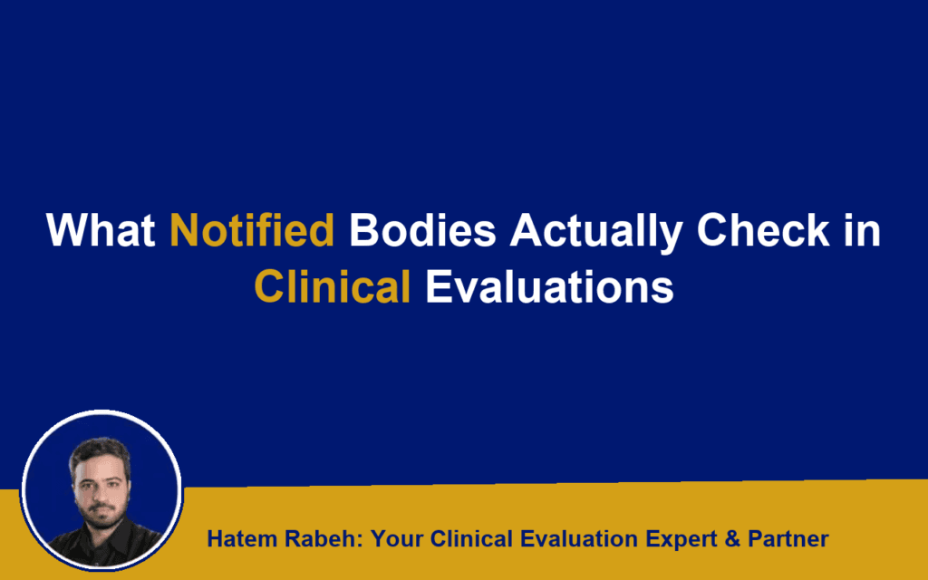 What Notified Bodies Actually Check in Clinical Evaluations
