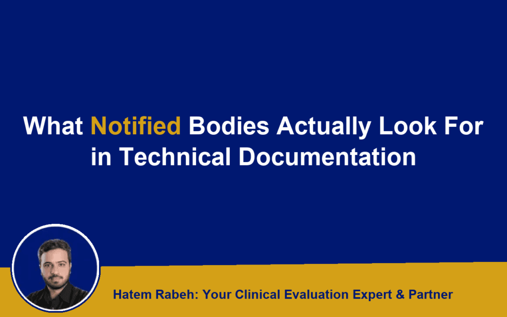What Notified Bodies Actually Look For in Technical Documentation