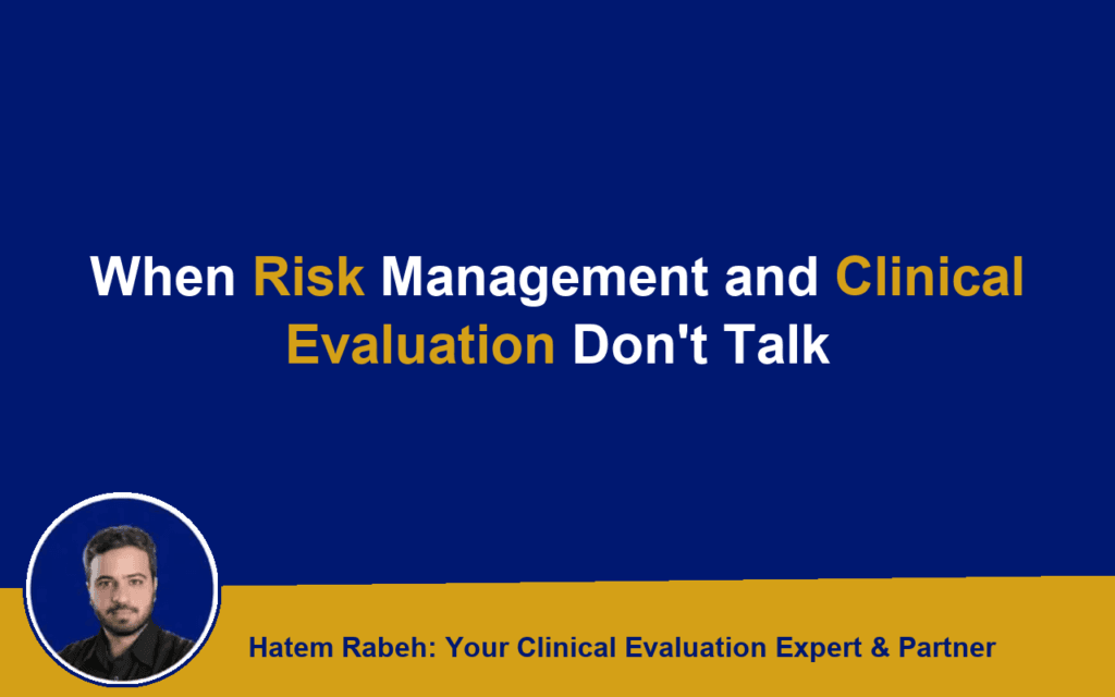 When Risk Management and Clinical Evaluation Don’t Talk