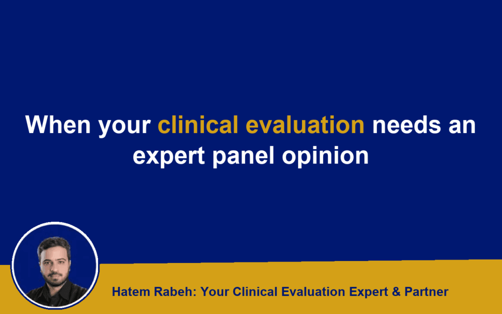 When your clinical evaluation needs an expert panel opinion