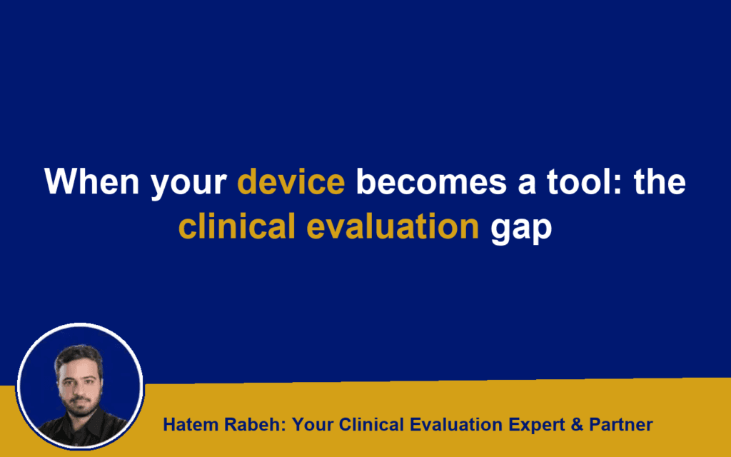 When your device becomes a tool: the clinical evaluation gap