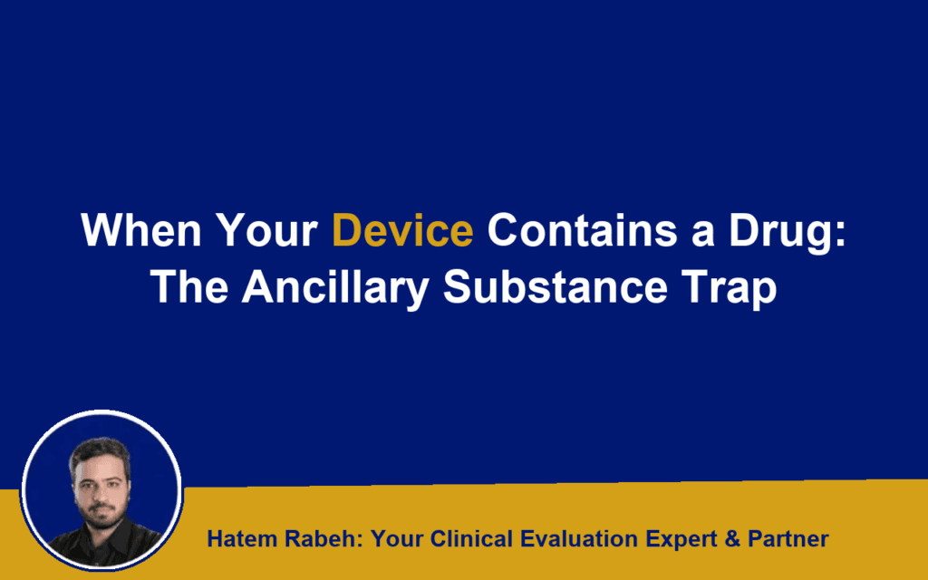 When Your Device Contains a Drug: The Ancillary Substance Trap