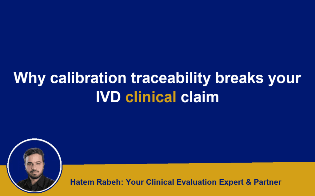 Why calibration traceability breaks your IVD clinical claim