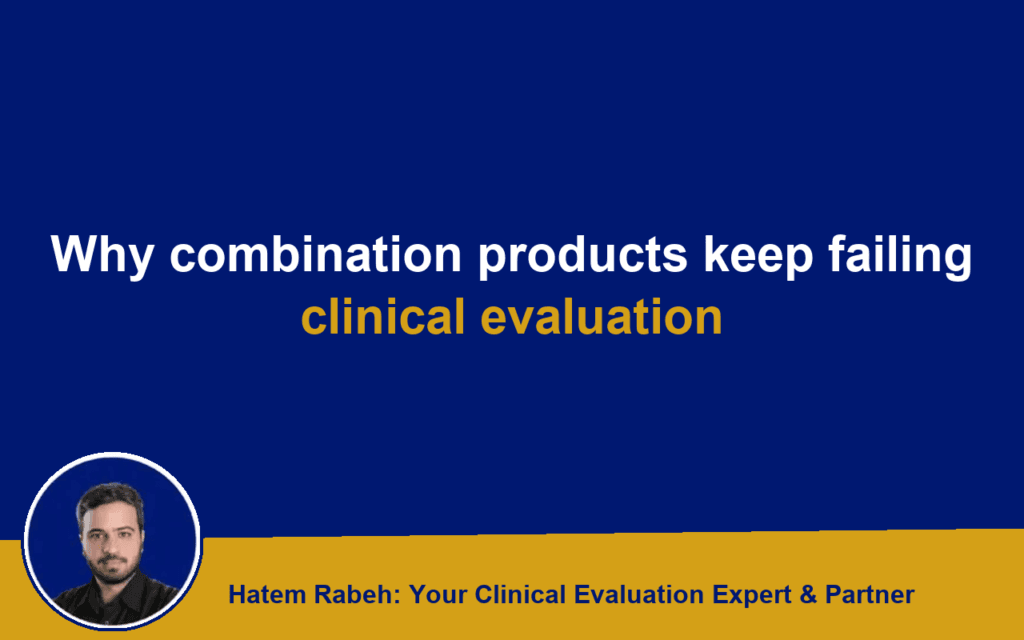 Why combination products keep failing clinical evaluation