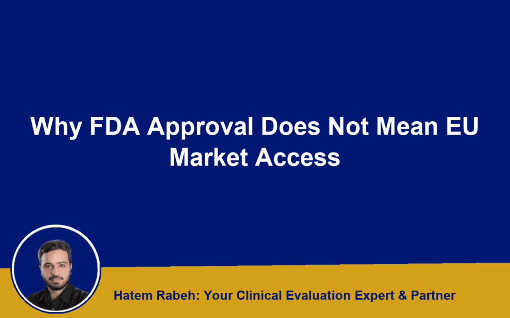 Why FDA Approval Does Not Mean EU Market Access