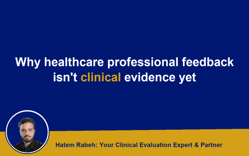Why healthcare professional feedback isn’t clinical evidence yet
