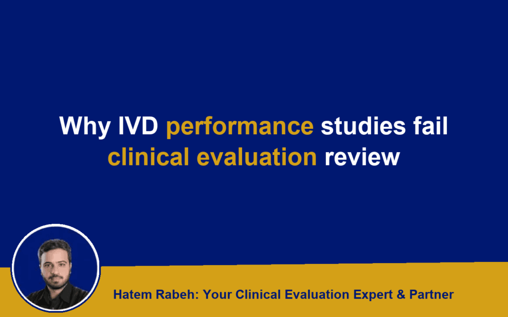 Why IVD performance studies fail clinical evaluation review