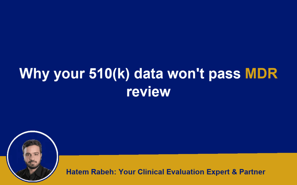Why your 510(k) data won’t pass MDR review