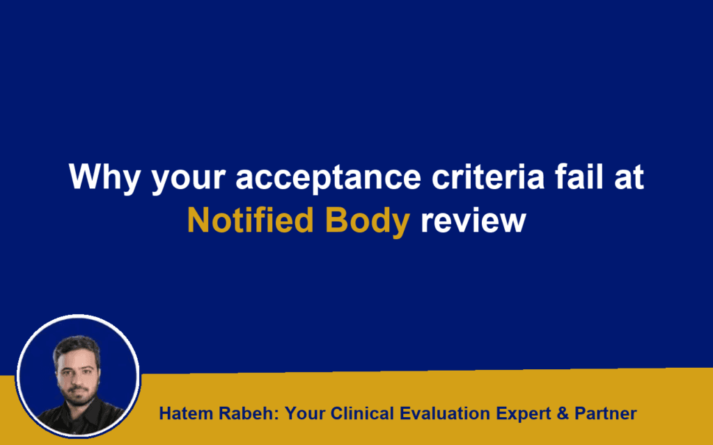 Why your acceptance criteria fail at Notified Body review