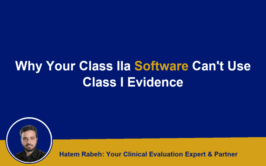 Why Your Class IIa Software Can’t Use Class I Evidence