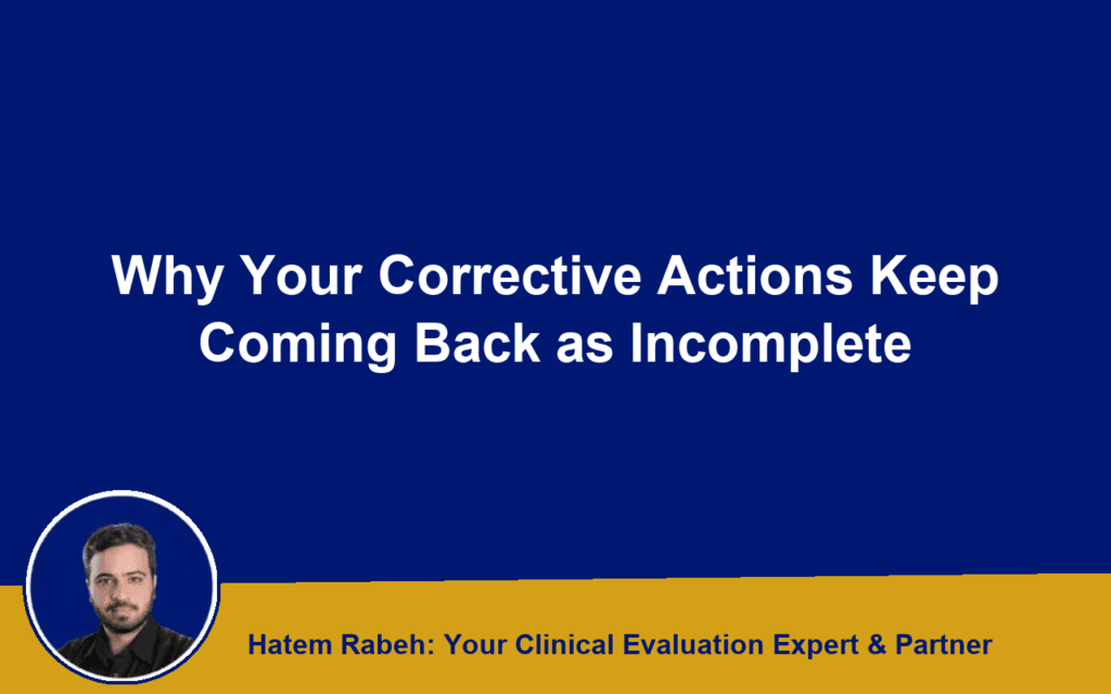 Why Your Corrective Actions Keep Coming Back as Incomplete