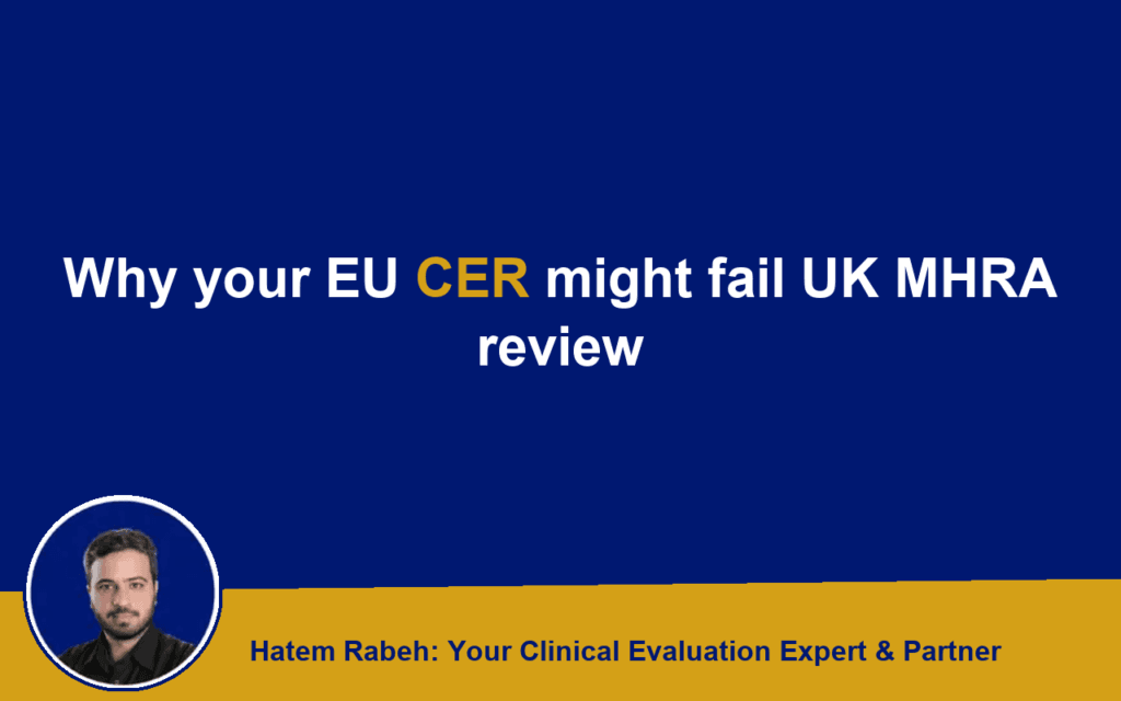 Why your EU CER might fail UK MHRA review
