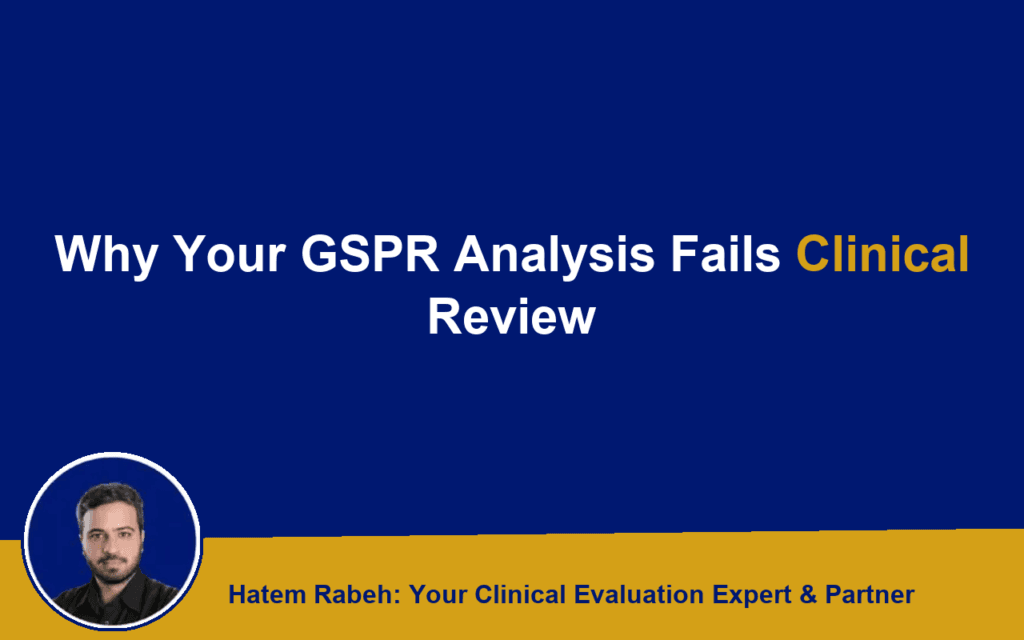 Why Your GSPR Analysis Fails Clinical Review