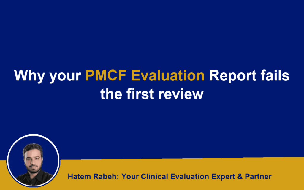 Why your PMCF Evaluation Report fails the first review