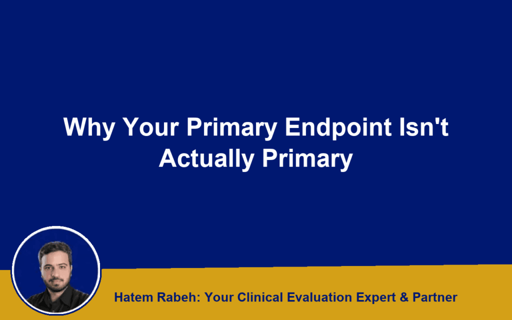 Why Your Primary Endpoint Isn’t Actually Primary