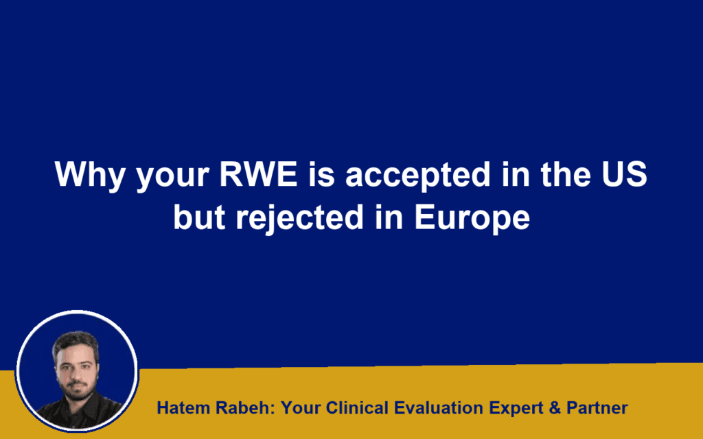 Why your RWE is accepted in the US but rejected in Europe