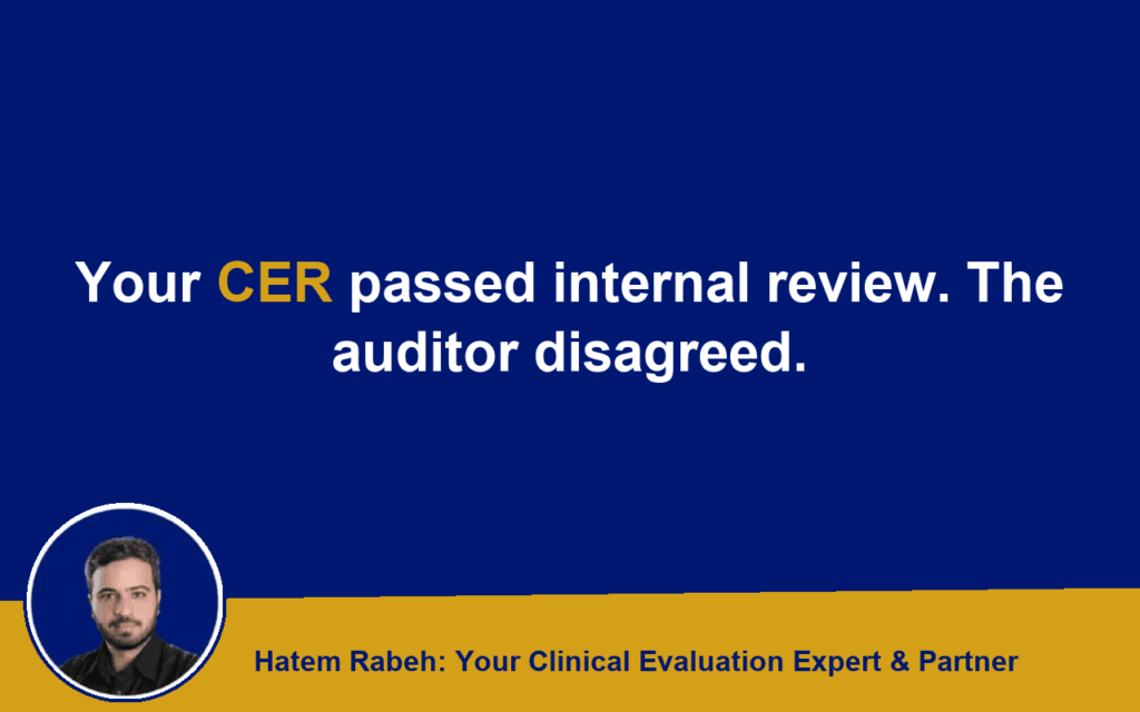 Your CER passed internal review. The auditor disagreed.