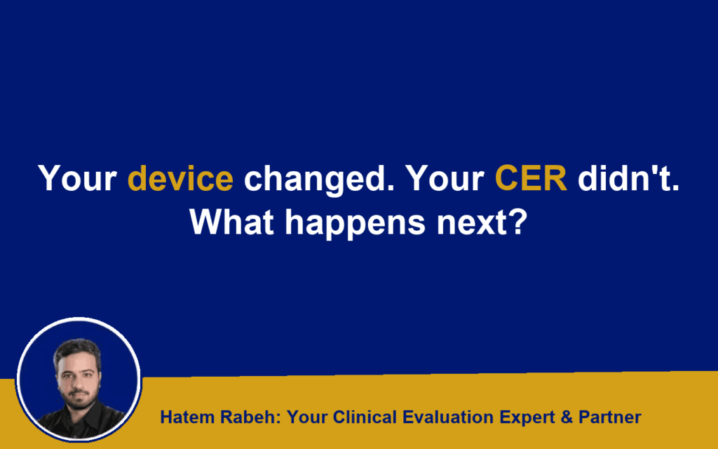 Your device changed. Your CER didn’t. What happens next?